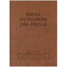 Wielka encyklopedia Jana Pawła II. T. 41, Encykliki Jana Pawła II. 2, Evangelium vitae, Ut unum sint, Fides et Ratio, Ecclesia de eucharistia